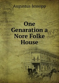 One Genaration a Nore Folke House