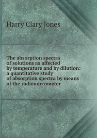 The absorption spectra of solutions as affected by temperature and by dilution: a quantitative study of absorption spectra by means of the radiomicrometer