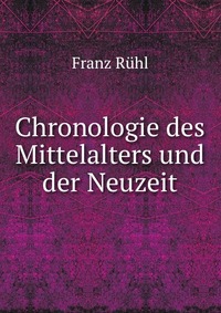 Chronologie des Mittelalters und der Neuzeit