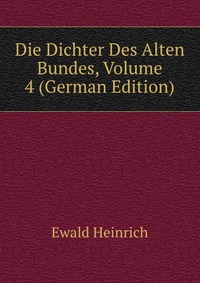 Die Dichter Des Alten Bundes, Volume 4 (German Edition)