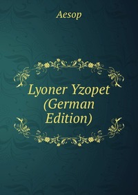 Lyoner Yzopet (German Edition)