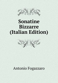 Sonatine Bizzarre (Italian Edition)