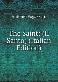 The Saint: (Il Santo) (Italian Edition)