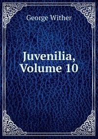 Juvenilia, Volume 10