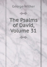 The Psalms of David, Volume 31