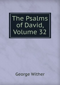 The Psalms of David, Volume 32