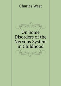 On Some Disorders of the Nervous System in Childhood