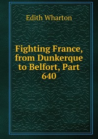 Fighting France, from Dunkerque to Belfort, Part 640