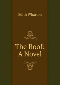 The Roof: A Novel