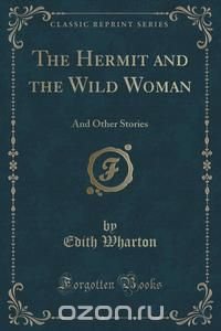 The Hermit and the Wild Woman