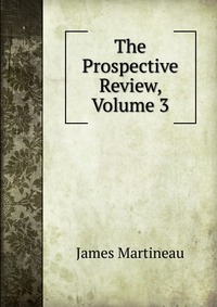 The Prospective Review, Volume 3