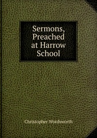 Sermons, Preached at Harrow School