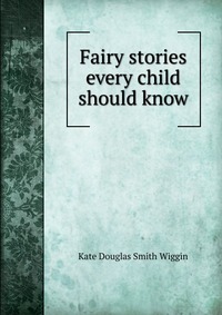 Fairy stories every child should know