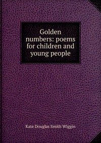 Golden numbers: poems for children and young people