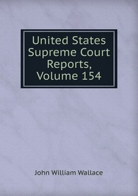 United States Supreme Court Reports, Volume 154