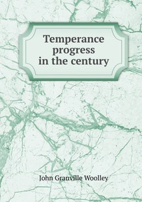 Temperance progress in the century