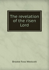 The revelation of the risen Lord