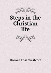 Steps in the Christian life