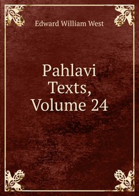 Pahlavi Texts, Volume 24