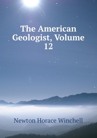 The American Geologist, Volume 12