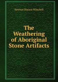 The Weathering of Aboriginal Stone Artifacts