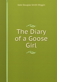 The Diary of a Goose Girl