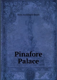 Pinafore Palace