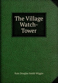 The Village Watch-Tower