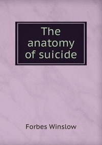 The anatomy of suicide