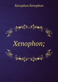 Xenophon;