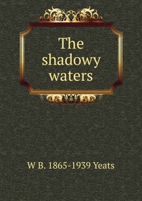 The shadowy waters