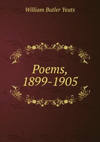 Poems, 1899-1905