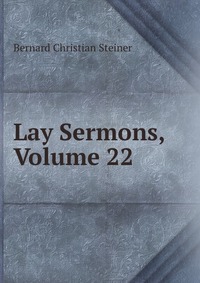 Lay Sermons, Volume 22