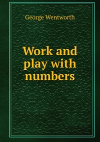 Work and play with numbers