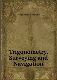 Trigonometry, Surveying and Navigation