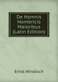 De Hymnis Homericis Maioribus (Latin Edition)