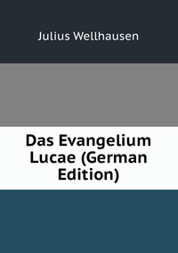 Das Evangelium Lucae (German Edition)