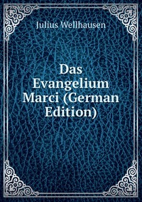 Das Evangelium Marci (German Edition)