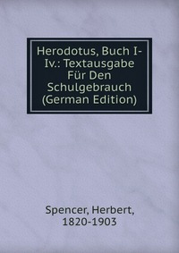 Herodotus, Buch I-Iv.: Textausgabe Fur Den Schulgebrauch (German Edition)