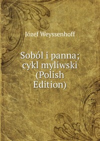 Sobol i panna; cykl myliwski (Polish Edition)