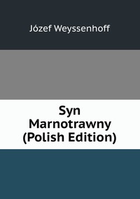 Syn Marnotrawny (Polish Edition)