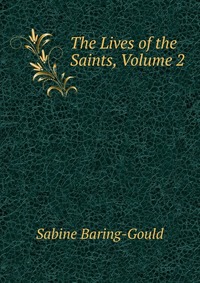 The Lives of the Saints, Volume 2