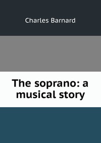 The soprano: a musical story