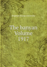 The banyan Volume 1917