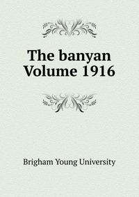 The banyan Volume 1916