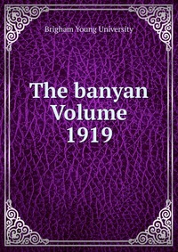 The banyan Volume 1919