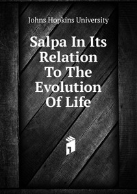 Salpa In Its Relation To The Evolution Of Life