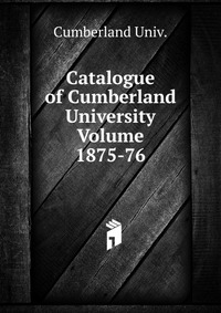 Catalogue of Cumberland University Volume 1875-76