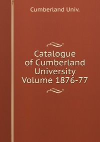 Catalogue of Cumberland University Volume 1876-77