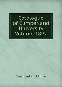 Catalogue of Cumberland University Volume 1892